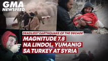 Magnitude 7.8 na lindol, yumanig sa Turkey at Syria | GMA News Feed
