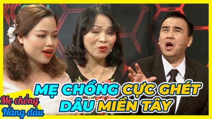 Mẹ chồng ÁC CẢM vì con trai lấy vợ MIỀN TÂY, MC Quyền Linh lên tiếng bênh vực_ Chuyện mẹchồngnàngdâu