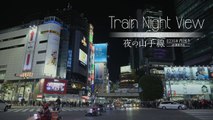 Train Night View 夜の山手線 内回り | movie | 2019 | Official Trailer