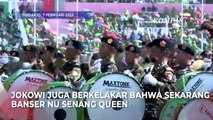 Jokowi Kagum ke Banser NU: Sekarang Banser Sudah Senang Queen