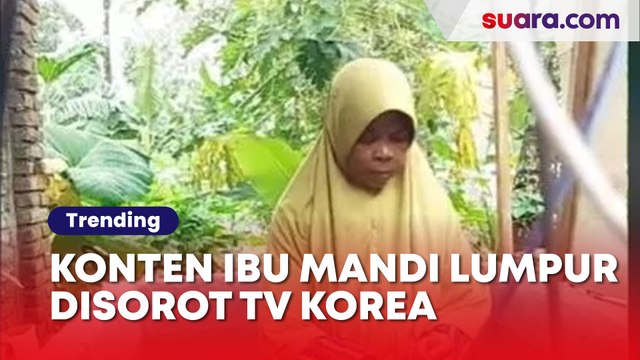 Konten Ibu-Ibu Mandi Lumpur di TikTok Disorot TV Korea, Netizen Indonesia Malu: Viral Jalur Ngemis