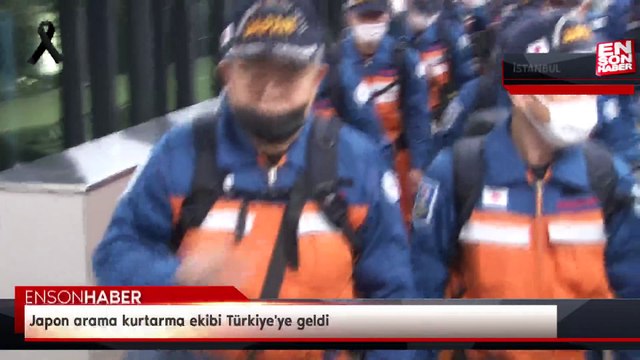 Japon arama kurtarma ekibi Türkiye'ye geldi