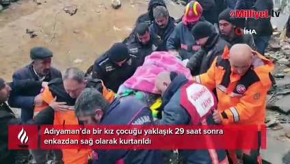 Tam 29 saat sonra enkazdan sağ çıkarıldı