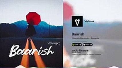 Baarish — Vishmak - Free Background Music - Audio Library Release