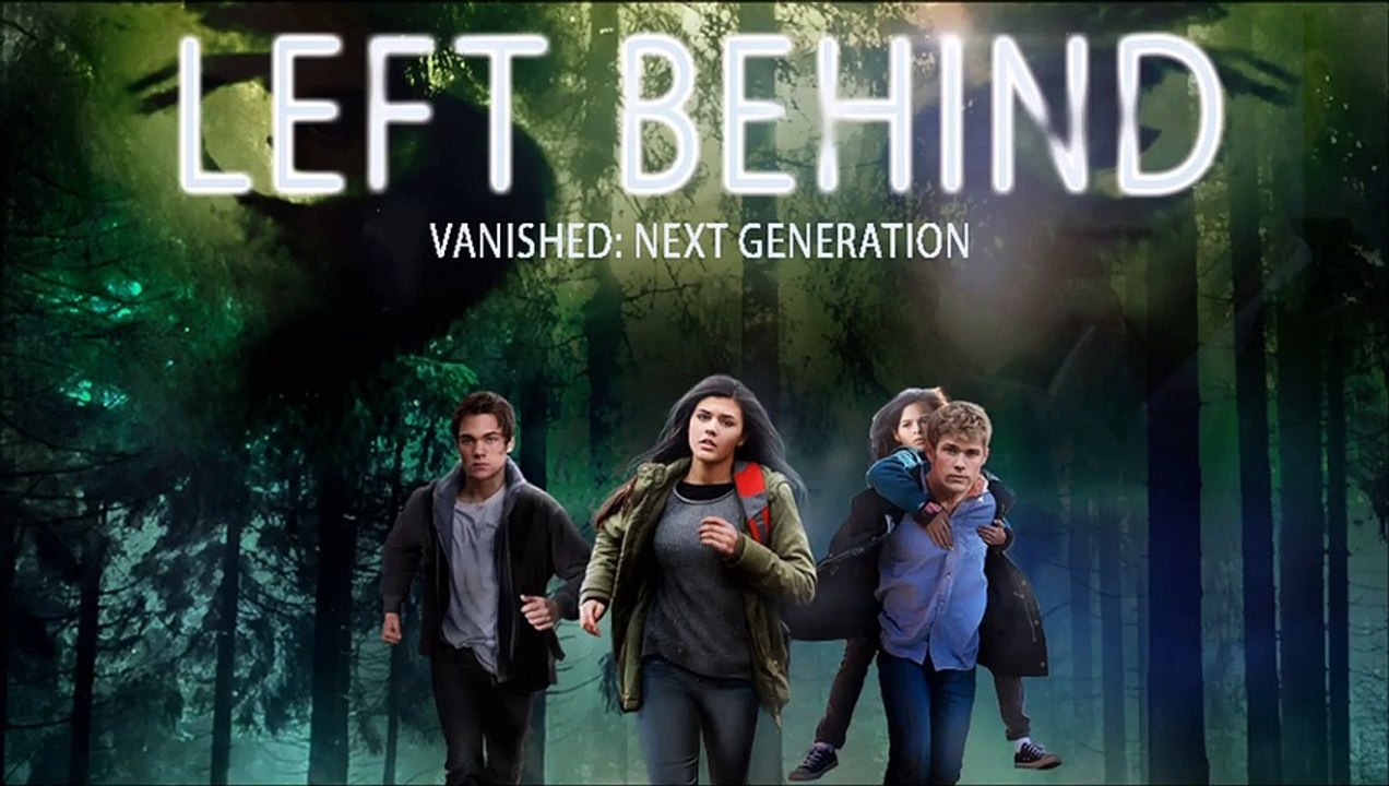 Left Behind: Vanished - Next Generation | movie | 2017 | Official Trailer