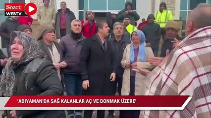 “Adıyaman’da sağ kalanlar aç ve donmak üzere, enkaz altındakiler hala kurtarılmayı bekliyor”