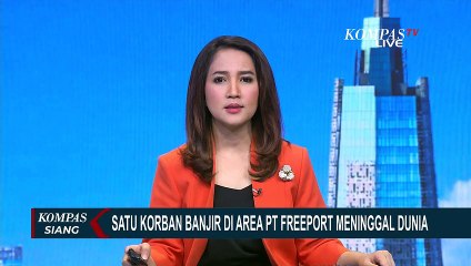 Banjir di Area PT Freeport Telan Korban, 1 Orang Tewas dan 1 Hilang