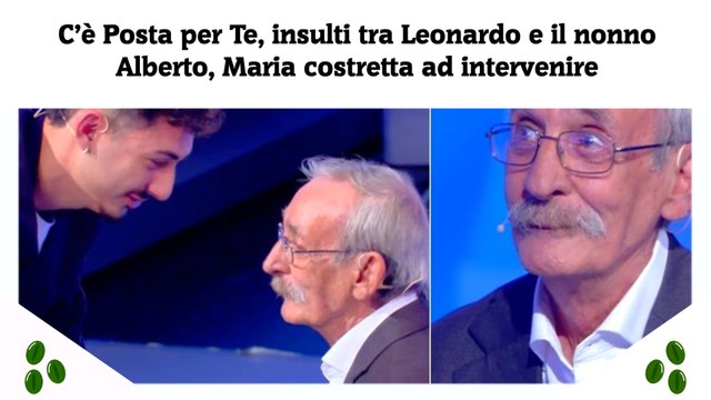 C’è Posta per Te, insulti tra Leonardo e il nonno Alberto, Maria costretta ad intervenire