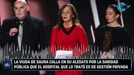La viuda de Saura calla en su alegato por la sanidad pública que el hospital que lo trató es de gestión privada