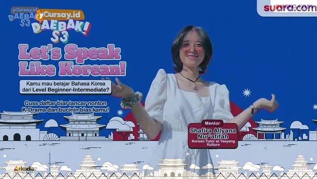 Yoursay Class Daebak S3: Belajar Bahasa Korea Kilat, Langsung Bisa Lancar Baca dan Nulis! (1/4)