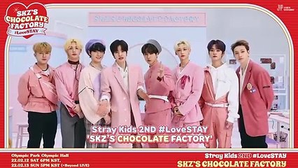 Stray Kids 2ND #LoveSTAY 'SKZ’S CHOCOLATE FACTORY' | movie | 2022 | Official Teaser