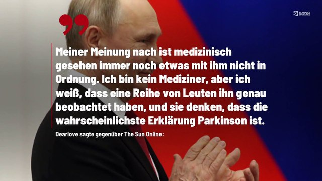 Wladimir Putin hat wahrscheinlich die Parkinsonsche Krankheit