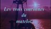 Les Trois couronnes du matelot | movie | 1983 | Official Clip