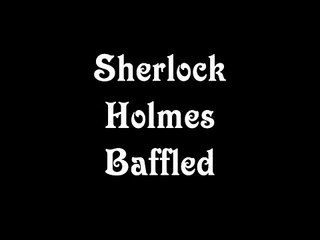 Sherlock Holmes Baffled | movie | 1900 | Official Clip