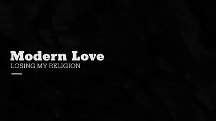 Modern Love: Losing My Religion | movie | 2015 | Official Clip