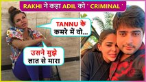 Adil Ne Mujhe Maara....Rakhi Sawant Calls Her Husband Criminal