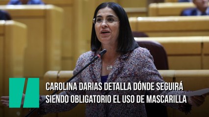 Carolina Darias detalla dónde seguirá siendo obligatorio el uso de mascarilla