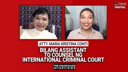 Atty. Kristina Conti bilang assistant to counsel ng ICC | The Mangahas Interviews