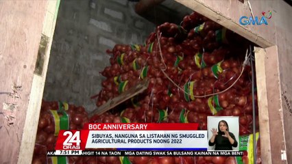 Sibuyas, nanguna sa listahan ng smuggled agricultural products noong 2022 | 24 Oras