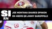 Who Joe Montana Wants Starting as 49ers QB