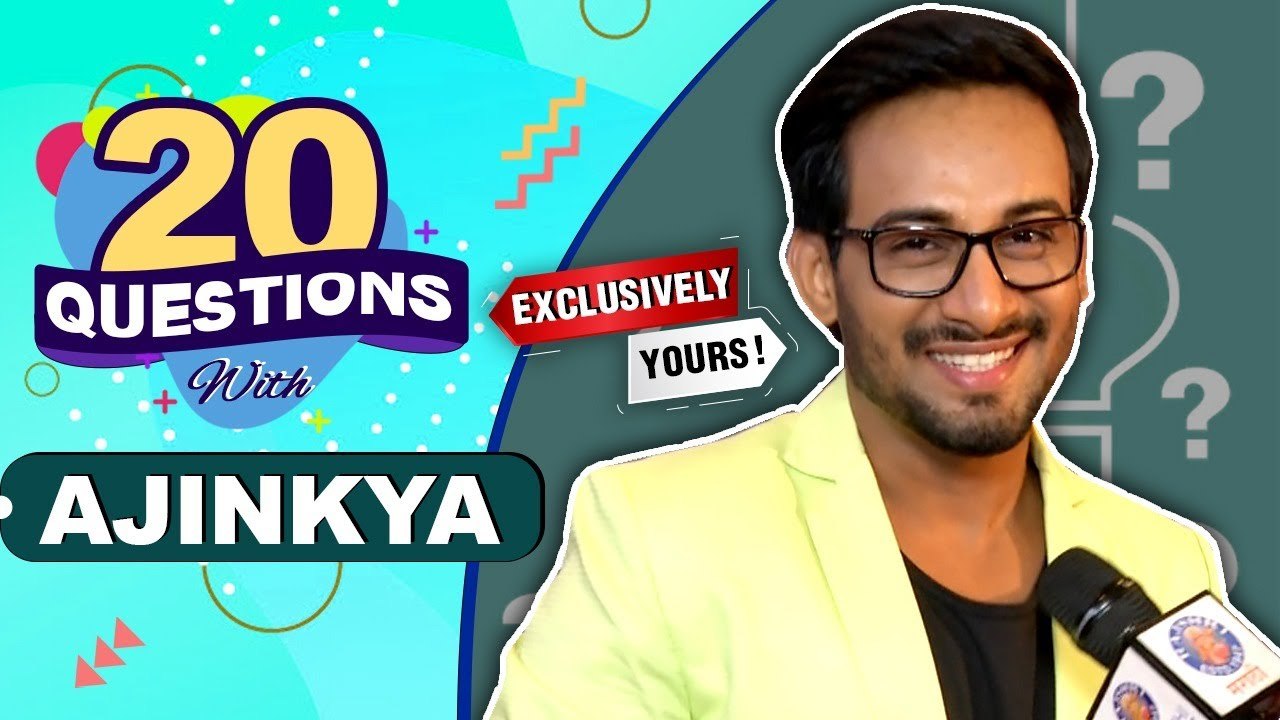 20 Questions With Ajinkya Raut | Exclusively Yours | Maharashtracha Favourite Kon
