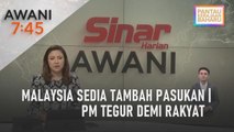 AWANI 7:45 [07/02/2023] - Malaysia sedia tambah pasukan | PM tegur demi rakyat