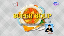 Super soup na pampalakas ng resistensya, paano gawin? | Dapat Alam Mo!