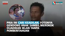 Pria Ini Cari Keadilan, Fotonya Gendong Anak Sambil Merokok Dijadikan Iklan Tanpa Pemberitahuan