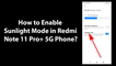 How to Enable Sunlight Mode in Redmi Note 11 Pro+ 5G Phone?