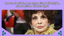 Nessuno lascia in pace eterna Gina Lollobrigida, nuove accuse di Javier Rigau