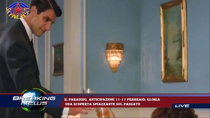 Il Paradiso, anticipazioni 11-17 febbraio: Gloria  una scoperta spiazzante sul passato