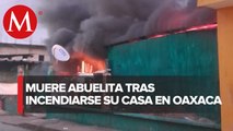 En Oaxaca, muere mujer de la tercera edad por incendio en su casa
