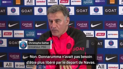 PSG - Galtier : "Donnarumma ? Pas plus libéré qu'avant le départ de Navas"