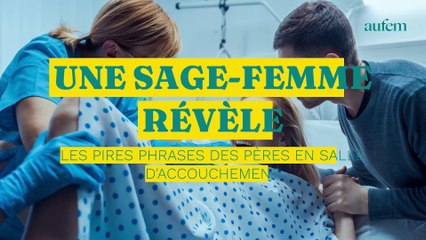 Une sage-femme révèle les pires phrases des pères en salle d'accouchement