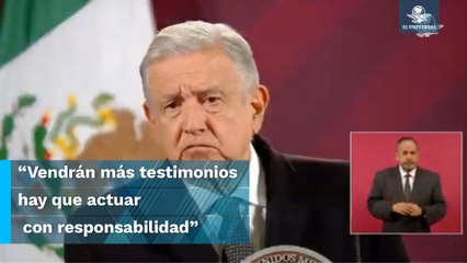 AMLO pide no hacer juicios anticipados por acusaciones a EL UNIVERSAL