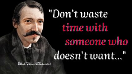 Robert Louis Stevenson quotes You Must Understand Before You Age