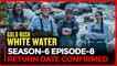 Gold Rush White Water Season 6 Episode 8 Return Date Revealed.