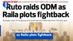 The News Brief: Ruto raids ODM  as Raila plots fightback