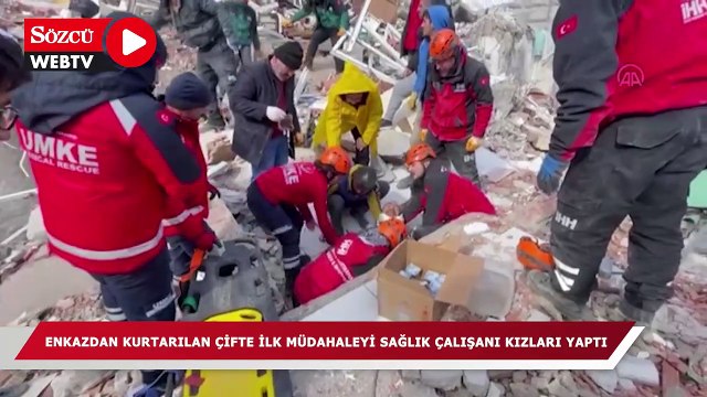 Enkazdan kurtarılan çifte ilk müdahaleyi sağlık çalışanı kızları yaptı