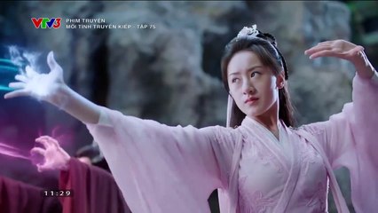 Mối Tình Truyền Kiếp Tập 75 (Thuyết Minh) - Phim  Hoa Ngữ