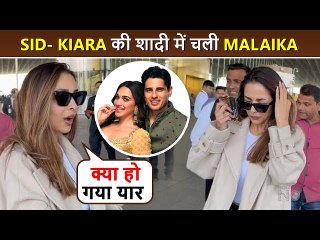 Ye Kya Ho Gaya Yaar.. Malaika Arora Leaves Mumbai To Attend Sidharth-Kiara's Reception