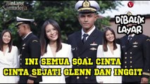 KESERUAN CAST BINTANG SAMUDERA, CINTA GLEEN KE INGGIT TAK BISA DIUNGKAPKAN DENGAN KATA-KATA