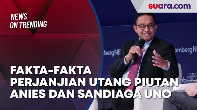 Fakta-Fakta Perjanjian Utang Piutang Anies dan Sandiaga Uno, Kesepakatan Rp 50 M Buat Pilkada DKI