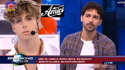 Amici 22, Lorella critica Cricca: 'Hai mancato  rispetto ad Arisa, sei stato spocchioso'