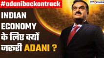 Gautam Adani देश के क्यों जरूरी हैं | Adani का Downfall हुआ तो Economy का क्या होगा? | GoodReturns