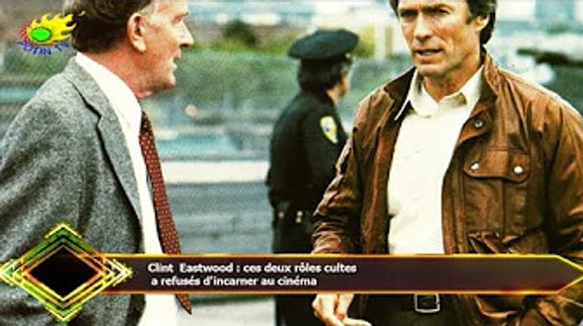 Clint Eastwood : ces deux rôles cultes a refusés d'incarner au cinéma