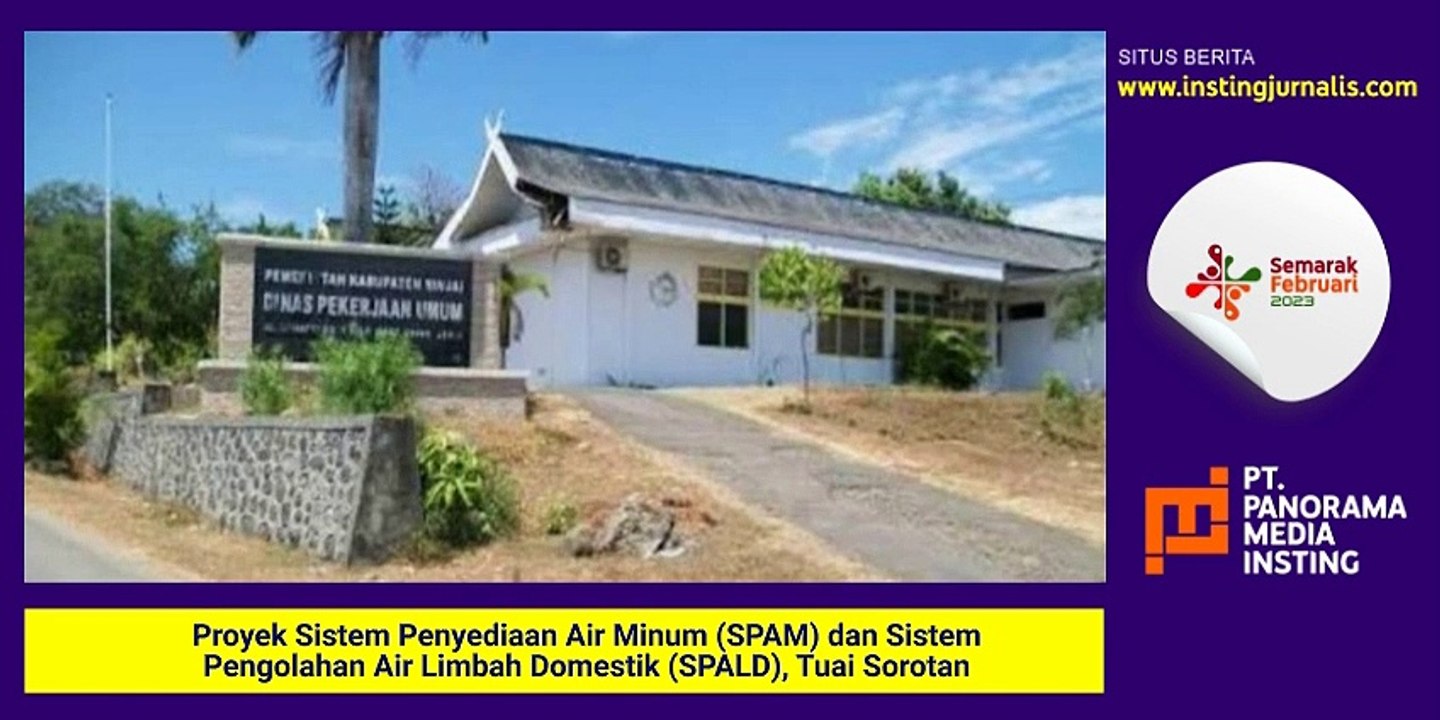 Proyek Sistem Penyediaan Air Minum (SPAM) dan Sistem Pengolahan Air Limbah Domestik (SPALD) Tuai Sorotan