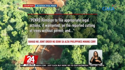 DENR, inatasan Provincial Environment and Natural Resources Office na magsampa ng reklamo vs Altai Phils. Mining Corporation | 24 Oras