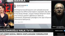 Kılıçdaroğlu'ndan iktidara canlı yayında 'sosyal medya' tepkisi: 'Saklamaya çalıştıkları her şeyi biliyoruz'