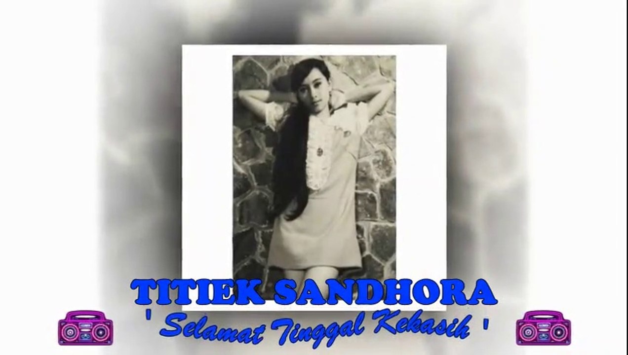 Titiek Sandhora - Selamat Tinggal Kekasih